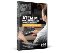 ATEM Mini Serie - Das umfassende Videotraining